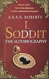 I, soddit : the sodditobiography of Bingo Grabbins or, there! - a book. Again : a Midsummerearth murder