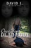 Over Your Dead Body