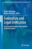 Federalism and legal unification : a comparative empirical investigation of twenty systems