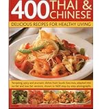 400 Thai & Chinese delicious recipes for healthy living