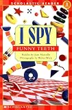 I Spy Funny Teeth: Level 1 (Scholastic Readers)
