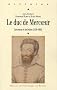 Le duc de Mercoeur (1558-1602) : Les armes et les lettres