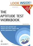 The Aptitude Test Workbook: Discover Your Potential and Improve Your Career Options with Practice Psychometric Tests (Testing Series)