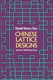 Chinese Lattice Designs (Dover Pictorial Archive)