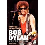 The Songs He Didn't Write: Bob Dylan Under the Influence