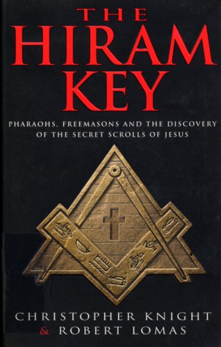 'THE HIRAM KEY: PHAROAHS, FREEMASONS AND THE DISCOVERY OF THE SECRET SCROLLS OF CHRIST'