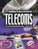 Telecoms: Present Knowledge, Future Trends (21st Century Science)