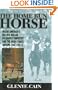 The Home Run Horse: Inside America's Billion-Dollar Racehorse Industry and the High-Stakes Dreams that Fuel It