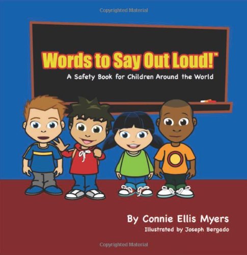 Words To Say Out Loud! - A Safety Book for Children Around the World