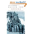 Kaiser von Amerika: Die gro�e Flucht aus Galizien