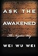 Ask the Awakened: The Negative Way