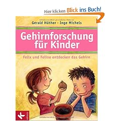 Gehirnforschung f�r Kinder - Felix und Feline entdecken das Gehirn