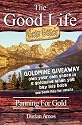 The Good Life Gets Better: Panning for Gold