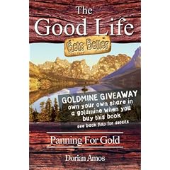 The Good Life Gets Better: Panning for Gold
