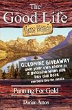 The Good Life Gets Better: Panning for Gold