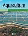 Aquaculture: Farming Aquatic Animals and Plants (Fishing News Books)
