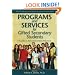 Programs and Services for Secondary Gifted Students: A Guide to Recommended Practices