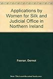 Applications by women for silk and judicial office in Northern Ireland