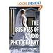 The Business of Studio Photography: How to Start and Run a Successful Photography Studio