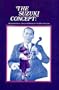 The Suzuki Concept: An Introduction to a Successful Method for Early Music Education