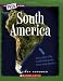South America (New True Books: Geography)