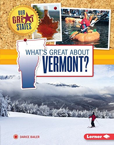 What's Great about Vermont? (Our Great States)