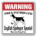 ENGLISH SPRINGER SPANIEL -Security Sign- Area Patrolled by pet signs