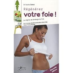 R�g�nerez votre foie ! Le r�gime de drainage du foie : Suivi de Les plantes amies de votre foie, La phytoth�rapie du foie
