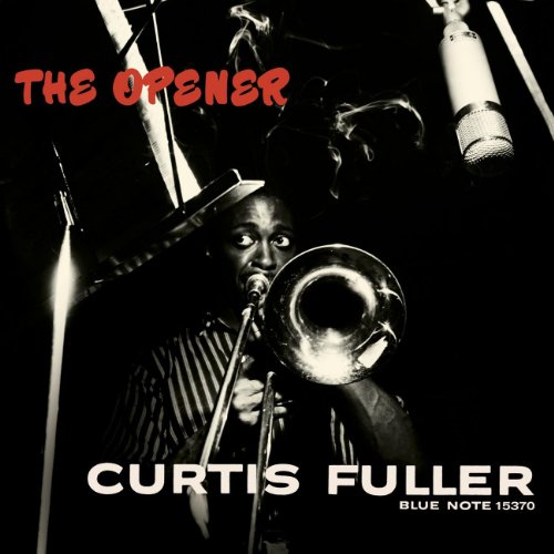 Curtis Fuller - The Opener - Zortam Music