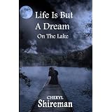Life is But a Dream: On the Lake (Grace Adams Series) ~ Cheryl Shireman