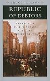 Republic of Debtors: Bankruptcy in the Age of American Independence