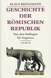 Produkt-Bild: Geschichte der R&ouml;mischen Republik: Von den Anf&auml;ngen bis Augustus