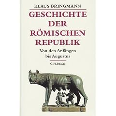 Geschichte der R�mischen Republik: Von den Anf�ngen bis Augustus