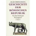 Geschichte der R�mischen Republik: Von den Anf�ngen bis Augustus