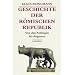 Geschichte der R�mischen Republik: Von den Anf�ngen bis Augustus