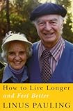 How to Live Longer and Feel Better