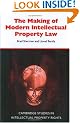 The Making of Modern Intellectual Property Law: The British Experience