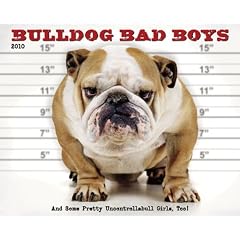 Bulldog Bad Boys 2010 Calendar