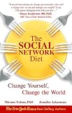 The Social Network Diet: Change Yourself, Change the World