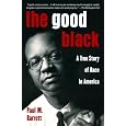 The Good Black: A True Story of Race in America