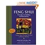 Feng Shui Principles for Building and Remodeling : Creating a Space That Meets Your Needs and Promotes Well-Being