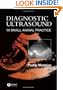 Diagnostic Ultrasound in Small Animal Practice