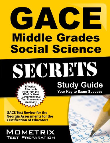 GACE Middle Grades Social Science Secrets Study Guide: GACE Test Review for the Georgia Assessments for the Certification of Educators