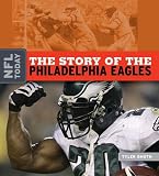 The Story of the Philadelphia Eagles (The NFL Today)