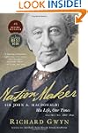 Nation Maker: Sir John A. Macdonald:...