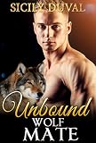 ROMANCE: Unbound Wolf Mate (Alpha Male Paranormal Shifter Romance) (New Adult Contemporary Romance Short Stories)