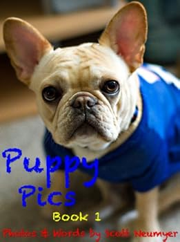 puppy pics: book 1 - scott neumyer puppy pics: book 1 - scott neumyer