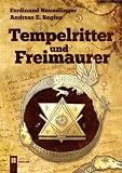 Tempelritter und Freimaurer - Ferdinand Neundlinger