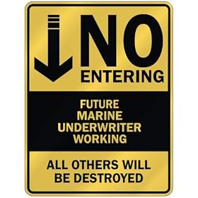 " NO ENTERING FUTURE MARINE UNDERWRITER WORKING " PARKING SIGN