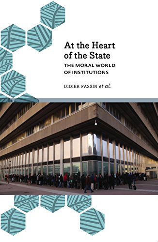 At the Heart of the State: The Moral World of Institutions (Anthropology, Culture and Society)
